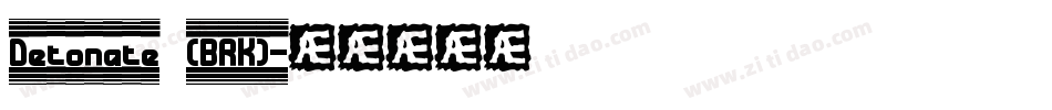 Detonate (BRK)字体转换